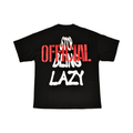 Stop Being Lazy Tee