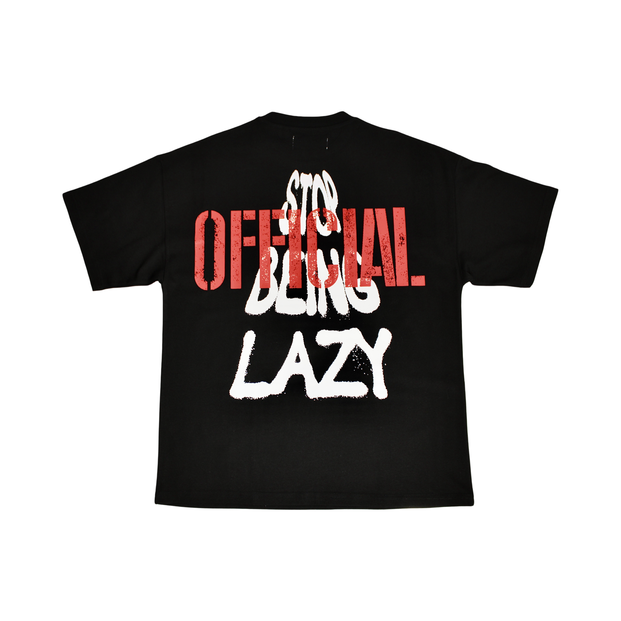 Stop Being Lazy Tee