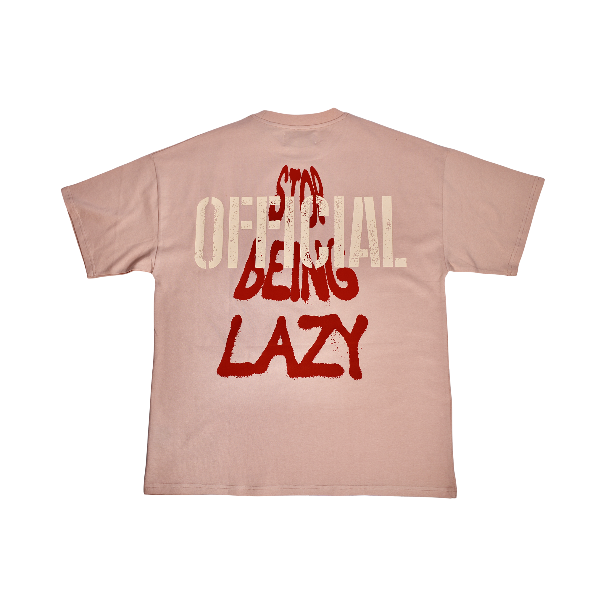 Stop Being Lazy Tee
