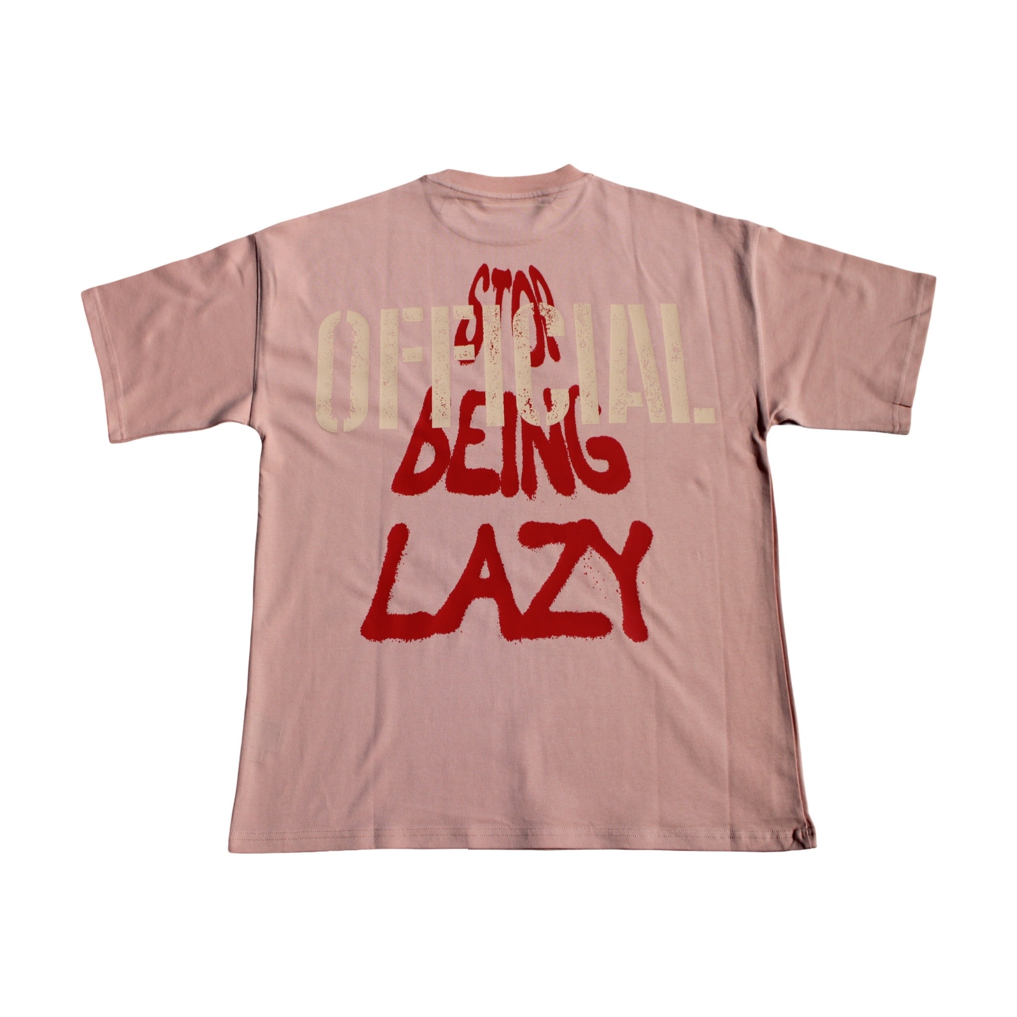 Stop Being Lazy Tee