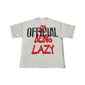 Stop Being Lazy Tee